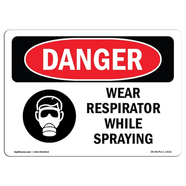 OSHA, Wear Respirator While Spraying, 18in X 12in Alum, 18" W, 12" H, Landscape, OS-DS-A-1218-L-1616